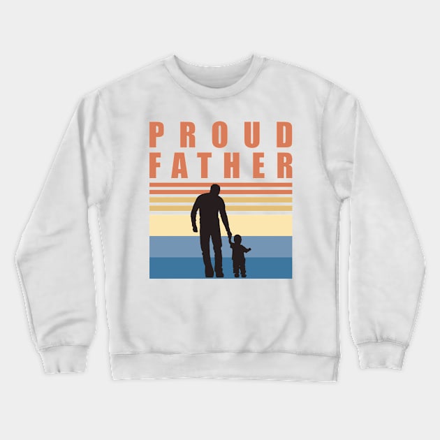 Proud Father | First Time Father | Fathers Day Crewneck Sweatshirt by DPattonPD